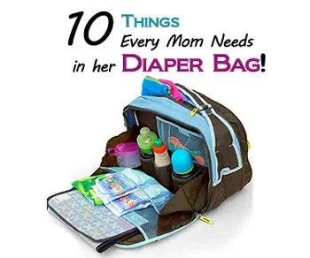 Ten Things Every Mom Needs in her Diaper Bag