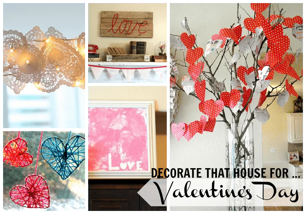 Decorate That House For … Valentine’s Day
