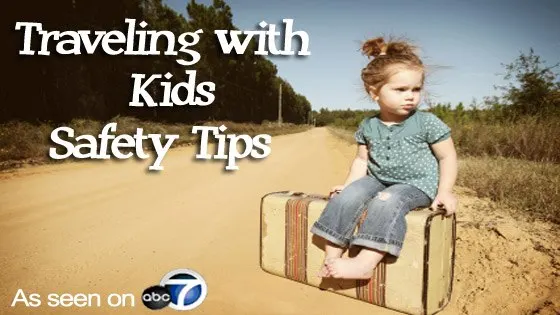 Traveling with Kids Safety Tips