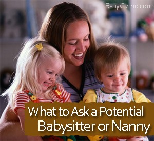What to Ask a Potential Babysitter or Nanny