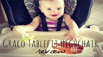 Graco Tablefit High Chair Review