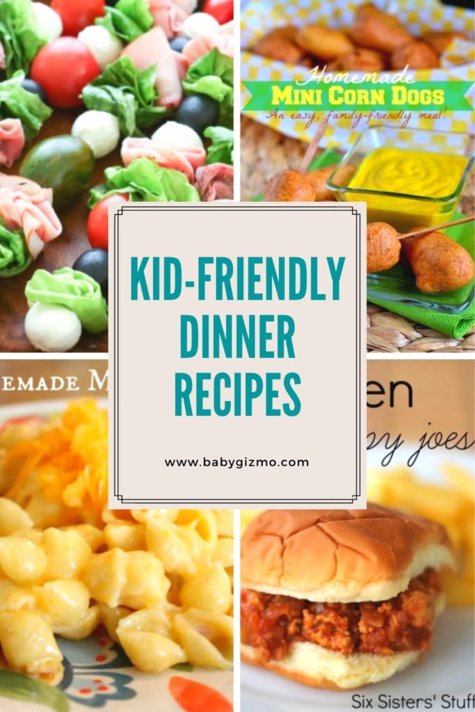 Kid Friendly Dinners – Baby Gizmo