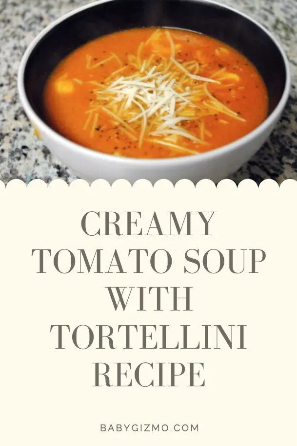 Creamy Tomato Soup with Tortellini Recipe