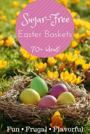 Easter Basket Ideas: Sugar Free
