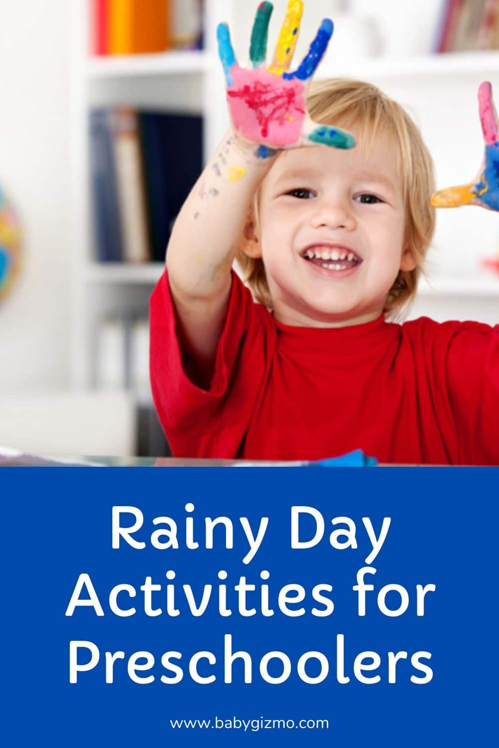 7 Rainy Day Activities For Your Preschoolers Baby Gizmo