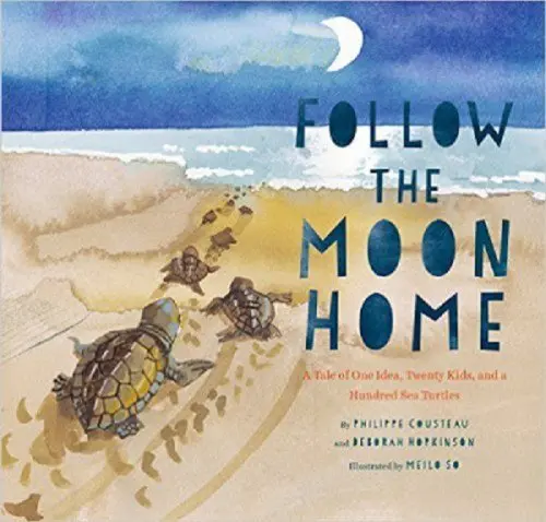 follow the moon home Phillipe Cousteau Deborah Hopkinson