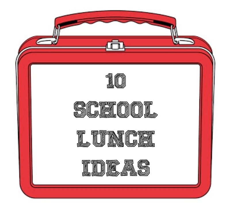 10 School Lunch Ideas