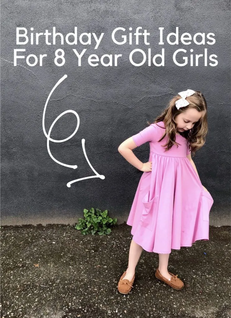 Birthday Gift Ideas For 8 Year Old Girls